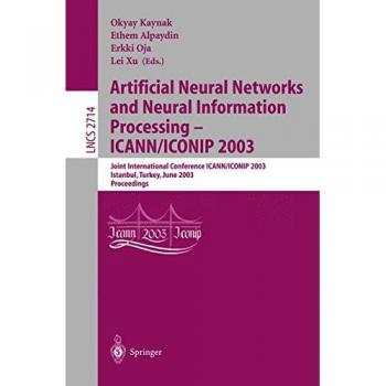 Artificial Neural Networks and Neural Information Processing ICANN/ICONIP 2003