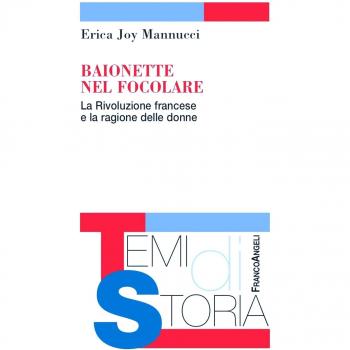 Baionette nel focolare. La Rivoluzione francese e la ragione delle donne