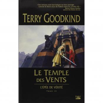 Terry Goodkind L'Epée De Vérité, Tome 4 : Le Temple Des Vents