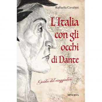 L'Italia con gli occhi di Dante. Guida del viaggiatore