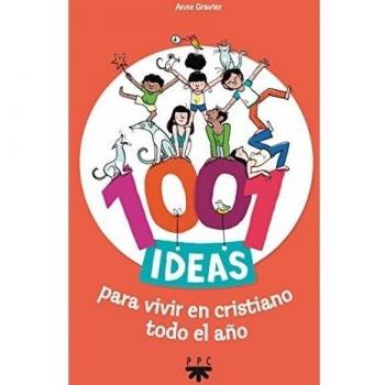 1001 ideas para vivir en cristiano todo el año (Tapa blanda).