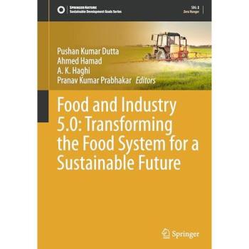 Food and Industry 5.0: Transforming the Food System for a Sustainable Future (Sustainable Development Goals Series)