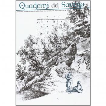 Quaderni del Savena. Strumenti, studi e documenti dell'archivio storico comunale «Carlo Berti Pichat» di San Lazzaro di Savena