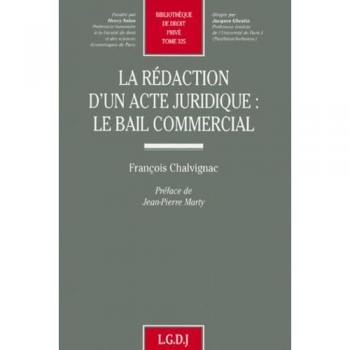 La rédaction d'un acte juridique : le bail commercial