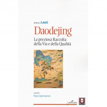 Daodejing. La preziosa raccolta della Via e della qualità