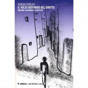 Il volto beffardo del diritto. Ragione economica e giustizia