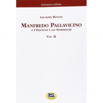 Manfredo Pallavicino o I Francesi e gli Sforzeschi [1877]