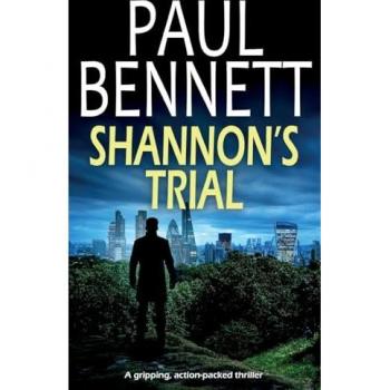 SHANNON'S TRIAL a gripping, action-packed thriller (Nick Shannon Thriller)
