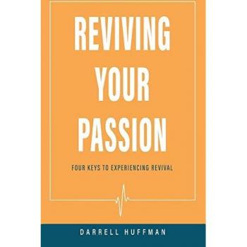 Huffman, Darrell: Reviving Your Passion