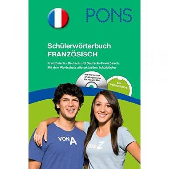 PONS Schülerwörterbuch Französisch: Französisch-Deutsch und Deutsch-Französisch. Mit dem Wortschatz aller aktuellen Schulbücher.: Französisch-Deutsch ... dem Wortschatz aller aktuellen Schulbücher