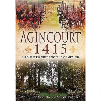 Agincourt 1415: A Tourist'S Guide To The Campaign (Paperback)