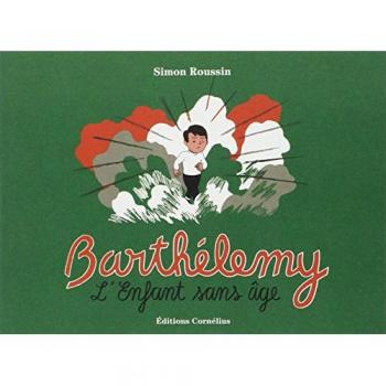 Barthélemy : L'enfant sans âge Simon Roussin Cornélius