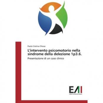 L'intervento psicomotorio nella sindrome della delezione 1p3.6.: Presentazione di un caso clinico