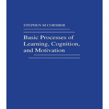 Basic Processes of Learning Cognition and Motivation