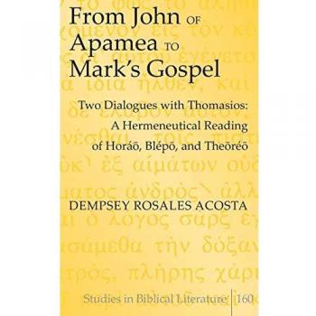 Rosales Acosta Dempsey From John of Apamea to Mark's Gospel