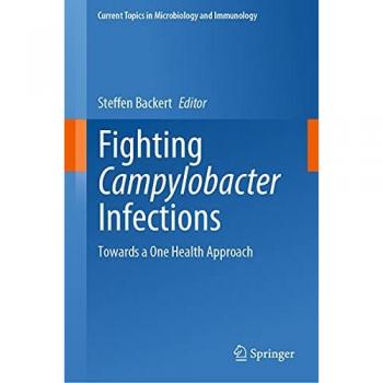Fighting Campylobacter Infections: Towards a One Health Approach (Current Topics in Microbiology and Immunology, 431, Band 431)
