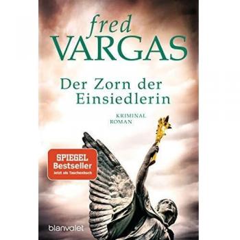 Fred Vargas Der Zorn Der Einsiedlerin: Kriminalroman