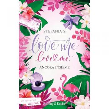 Ancora insieme. Love me love me. Vol. 4