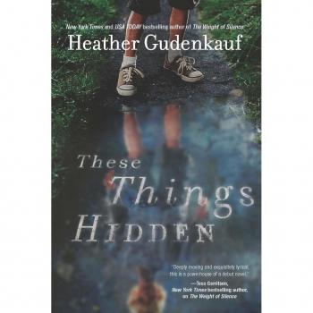 These Things Hidden A Novel of Suspense by Heather Gudenkauf