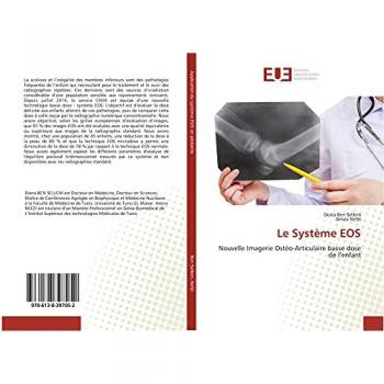 Le Système EOS: Nouvelle Imagerie Ostéo-Articulaire basse dose de l'enfant