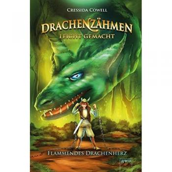 Drachenzähmen leicht gemacht (8). Flammendes Drachenherz