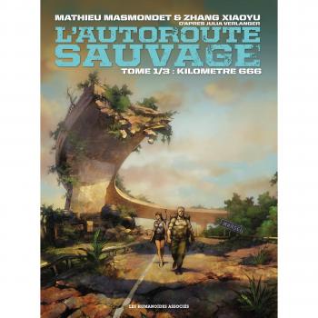 L'autoroute sauvage, Tome 1 : Kilomètre 666
