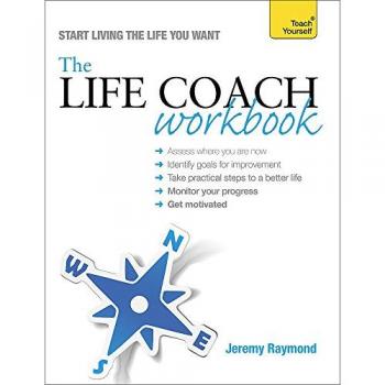The Life Coach Workbook (Teach Yourself: Relationships & Self-Help)