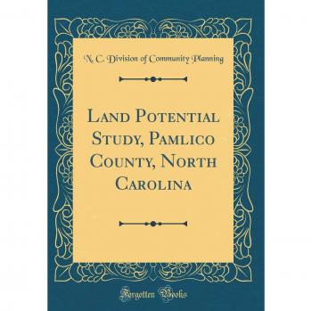 Land Potential Study, Pamlico County, North Carolina