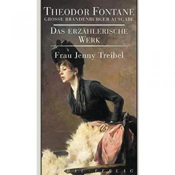 Frau Jenny Treibel oder Wo sich Herz zum Herzen find't: Roman