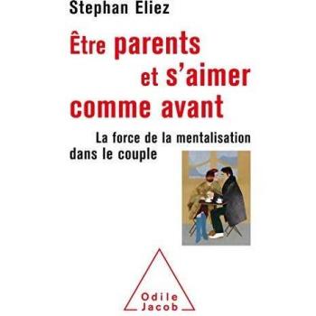 Ãtre parent et s'aimer comme avant
