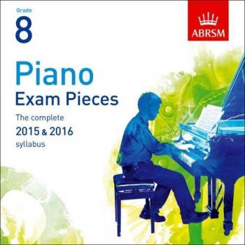 Piano Exam Pieces 2015 & 2016, Grade 8, 2 CDs: The complete 2015 & 2016 syllabus