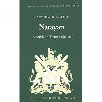Narayan: A Study in Transcendence