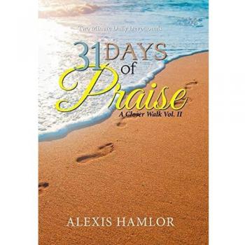 31 Days of Praise: A Closer Walk Vol. Ii