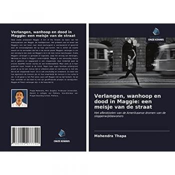 Thapa, Mahendra: Verlangen, wanhoop en dood in Maggie: een meisje van de straat