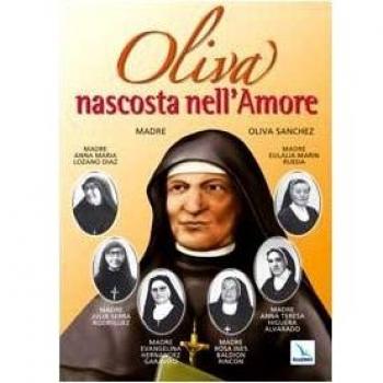 Oliva nascosta nell'amore. Madre Oliva Sanchez
