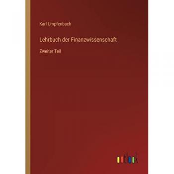Lehrbuch der Finanzwissenschaft: Zweiter Teil