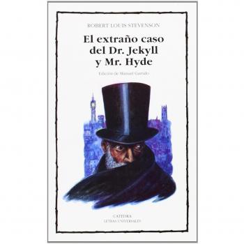 El Extrano Caso Del Dr. Jekyll Y Mr. Hyde / the Strange Case of Dr. Jekyll & Mr Hyde, Letras Universales / Universal Writings