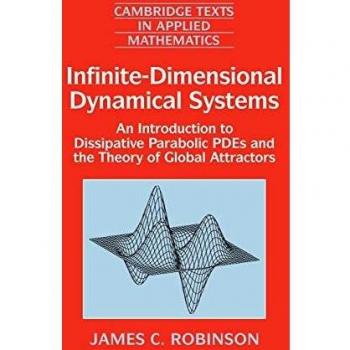 Infinite-Dimensional Dynamical Systems: An Introduction to Dissipative Parabolic PDEs and the Theory of Global Attractors