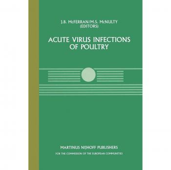 Acute Virus Infections of Poultry : A Seminar in the CEC Agricultural Research Programme, held in Brussels, June 13–14, 1985