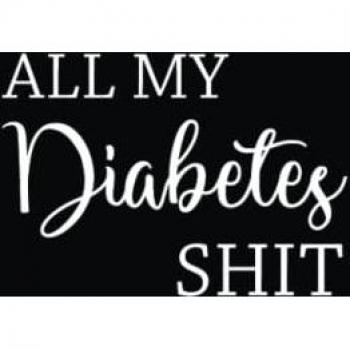 All My Diabetes Shit