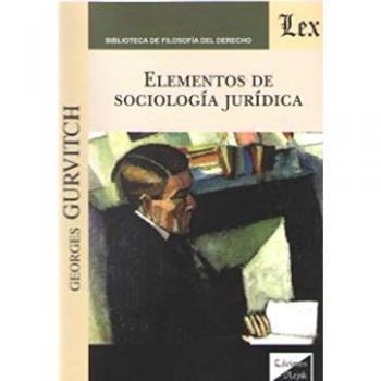 Libro Elementos de Sociología Jurídica de Georges Gurvitch, Ediciones Olejnik, 2018