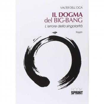 Il dogma del big bang. L'errore della singolarità