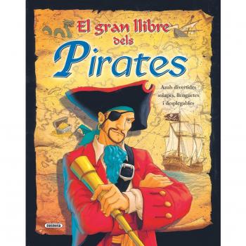 Gran Llibre Dels Pirates (Desplegables Meravellosos)