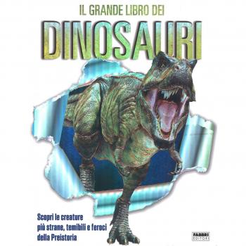 Il grande libro dei dinosauri