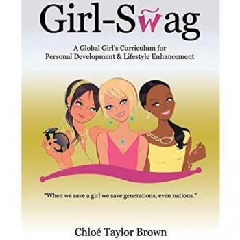 Girl-Swag: A Global Girl's Curriculum for Personal Development & Lifestyle Enhancement