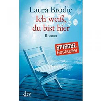 Laura Brodie Ich Weiß, Du Bist Hier: Roman (Dtv Großdruck)