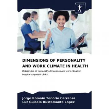 DIMENSIONS OF PERSONALITY AND WORK CLIMATE IN HEALTH: Relationship of personality dimensions and work climate in hospital outpatient clinics