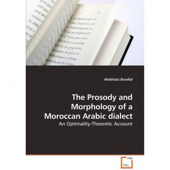 The Prosody and Morphology of a Moroccan Arabic dialect