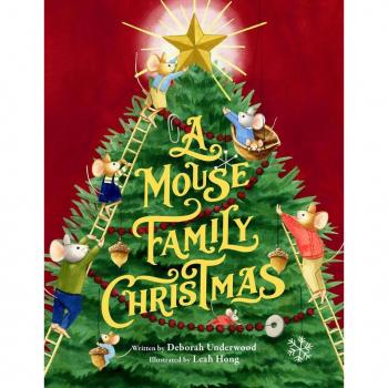Deborah Underwood A Mouse Family Christmas