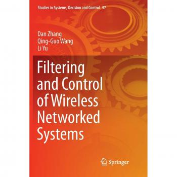 Filtering and Control of Wireless Networked Systems (Studies in Systems, Decision and Control, Band 97)